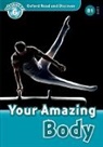 Robert Quinn, Kelly Kennedy, Ian Moores - Oxford Read and Discover: Level 6: Your Amazing Body
