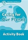 Joyce Hannam - Oxford Read and Discover: Level 6: Caring for Our Planet Activity