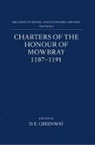D E Greenway, D. E. Greenway, Diana E. Greenway - Charters of the Honour of Mowbray 1107-1191