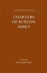 P. H. Sawyer, P. H. Sawyer, Sawyer P. H. - Charters of Burton Abbey