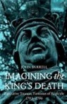John Barrell, John (Professor of English and Co-Directo Barrell, John (Professor of English and Co-Director Barrell, Barrell John - Imagining the King''s Death