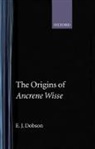 E. J. Dobson, E.J. Dobson - Origins of ''Ancrene Wisse''