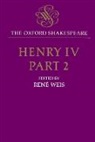 William Shakespeare, Rene Weis, René Weis - Oxford Shakespeare: Henry IV, Part Two