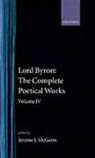 Byron, George Gordon Byron, Lord George Gordon Byron, BYRON LORD GEORGE GORDON, Jerome J. McGann - Complete Poetical Works: Volume 4