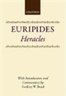 Euripides, G. W. Euripidies Euripides Bond, Godfrey W. Euripidies Euripides Bond, Euripides Euripidies, Godfrey W. Bond, Godfrey W. (Public Orator in the University of Oxford and Fellow Bond - Heracles