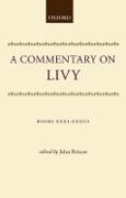 John Briscoe, John (Senior Lecturer in Greek and Latin Briscoe, John Briscoe, John (Senior Lecturer in Greek and Latin Briscoe, Briscoe John - Commentary on Livy: Books Xxxi-Xxxiii