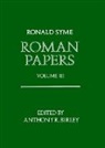 Ronald Syme, Ronald Birley Syme, Syme Ronald, Anthony R. Birley, Birley Anthony R. - Roman Papers: Volume III