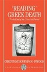 SOURVINOU INWOOD CHRISTIANE, Christiane Sourvinou-Inwood, Christiane (Reader in Classical Sourvinou-Inwood, Christiane (Reader in Classical Literature Sourvinou-Inwood, Sourvinou-Inwood Christiane - ''Reading'' Greek Death