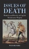 Michael Neill, Michael (Professor of English in the Depart Neill, Michael (Professor of English in the Department of English Neill, Neill Michael - Issues of Death