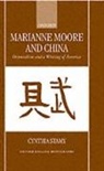 Cynthia Stamy, Cynthia (Visiting Fellow At the School of A Stamy, Cynthia (Visiting Fellow at the School of Advanced Study Stamy, Stamy Cynthia - Marianne Moore and China