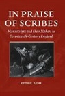 Peter Beal, Peter (Director and Manuscript Expert Beal, Beal Peter - In Praise of Scribes