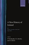 F. J. Byrne, F. J. Byrne, F. X. Martin, Martin F. X., T. W. Moody - New History of Ireland: Volume Iii: Early Modern Ireland 1534-1691