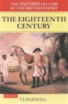 P. J. Marshall - The Oxford History of the British Empire, 5 vols. - 2: Oxford History of the British Empire: Volume Ii: The Eighteenth Centur