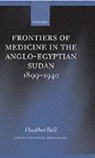Heather Bell, Heather (Formerly Rhodes Research Fellow Bell, Bell Heather - Frontiers of Medicine in the Anglo-Egyptian Sudan, 1899-1940