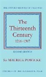 Maurice Powicke, Sir Maurice Powicke, Sir Maurice (Former Regius Professor of M Powicke, Powicke Maurice - Thirteenth Century 1216-1307