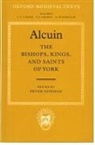 Alcuin, Peter Godman, Godman Peter - Bishops, Kings, and Saints of York