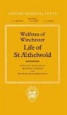 Archbishop of York Wulfstan, Wulfstan of Winchester, Michael Lapidge, Michael Winterbottom, Winterbottom Michael - Life of St Aethelwold