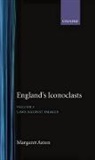 Margaret Aston, Margaret (Formerly Research Fellow Aston, Aston Margaret - England''s Iconoclasts