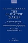 W. E. Gladstone, W.e. Gladstone, William Ewart Gladstone, H. C. G. Matthew, Matthew H. C. G. - Gladstone Diaries: Volume 8: July 1871-December 1874