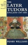 Penry Williams, Penry (Emeritus Fellow Williams, WILLIAMS PENRY - Later Tudors