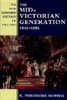 K. Theodore Hoppen, K. Theodore (Professor in History Hoppen, K.Theodore Hoppen - Mid-Victorian Generation