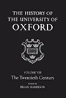 Brian Harrison, T H Aston, Brian Harrison - History of the University of Oxford: Volume Viii: The Twentieth Centur