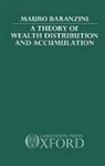 Mauro Baranzini, Mauro L. Baranzini - Theory of Wealth Distribution and Accumulation