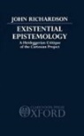 John Richardson, John (Assistant Professor of Philosoph Richardson, Richardson John - Existential Epistemology