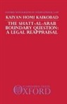 Kaiyan Homi Kaikobad, Kaiyan Homi (Lectuere in Law At Durham U Kaikobad, Kaiyan Homi (Lectuere in Law at Durham University) Kaikobad, Kaikobad Kaiyan Homi - Shatt-Al-Arab Boundary Question