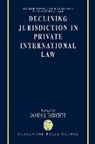 J. J. Fawcett, J. J. (Professor of International Commerc Fawcett, J. J. Fawcett, Fawcett J. J. - Declining Jurisdiction in Private International Law