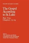 AMERICAN AND BRITISH COMMITTEES OF, American and British Committees of the Internation - New Testament in Greek: Iii: The Gospel According to St. Luke