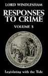 David James George Hennessy Windlesham, Lord Windlesham - Responses to Crime, Volume 3