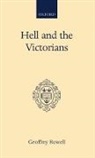 Bishop Geoffrey Rowell, Geoffrey Rowell, ROWELL BISHOP GEOFFREY - Hell and the Victorians