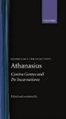 Athanasius, St. Athanasius, St.athanasius, Robert W. Thomson - Contra Gentes; De Incarnatione