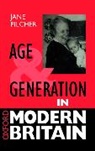 Jane Pilcher, Jane (Lecturer in Sociology Pilcher - Age and Generation in Modern Britain