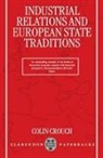 Colin Crouch, Colin (Faculty Lecturer in Sociology; Fellow and Tutor in Politics Crouch, Crouch Colin - Industrial Relations and European State Traditions