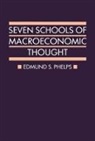 Edmund Phelps, Edmund S. Phelps, Edmund S. (Mcvickar Professor of Political Phelps, PHELPS EDMUND S - Seven Schools of Macroeconomic Thought