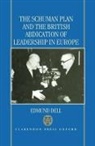 Edmund Dell, DELL EDMUND - Schuman Plan and the British Abdication of Leadership in Europe