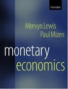 Mervyn Lewis, Mervyn K. Lewis, Mervyn K. (National Australia Bank Professo Lewis, Mervyn K. (National Australia Bank Professor Lewis, Mervyn K. Mizen Lewis, Mervyn Mizen Lewis... - Monetary Economics