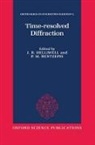 J. R Helliwell, J. R. Helliwell, J. R. Rentzepis Helliwell, J.r. Rentzepis Helliwell, HELLIWELL J R RENTZEPIS P M, P. M. Rentzepis... - Time-Resolved Diffraction