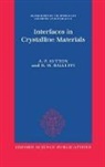 R. W. Balluffi, A. P. Sutton, A.p. Sutton, A.p. Balluffi Sutton - Interfaces in Crystalline Materials
