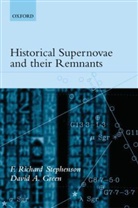 David A. Green, F. Richard Stephenson, F. Richard Green Stephenson, F. Richard Greene Stephenson, F.r. Greene Stephenson - Historical Supernovae and Their Remnants