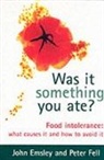 John Emsley, John (Science Writer in Residence Emsley, John Fell Emsley, Emsley John, Fell, Peter Fell... - Was It Something You Ate?
