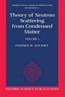 S. W. Lovesey, S.w. Lovesey, Stephen W. Lovesey, LOVESEY S W, Lovesey Stephen W. - Theory of Neutron Scattering From Condensed Matter: Volume I: