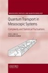Narendra Kumar, Narendra (Director Kumar, Kumar Narendra, Pier A. Mello, Pier A. (Instituto De Fisica Mello, Pier A. Kumar Mello... - Quantum Transport in Mesoscopic Systems