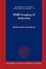 Bernhard Blumich, Bernhard (Aachen University of Technology Blumich, Bernhard (Aachen University of Technology) Blumich, Blumich Bernhard - Nmr Imaging of Materials