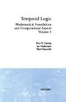 Dov M. Gabbay, Dov M. (King''s College London) Hodkinson Gabbay, Dov M. Hodkinson Gabbay, GABBAY DOV M KING S COLLEGE LO, Ian Hodkinson, Mark Reynolds... - Temporal Logic: Volume 1