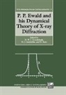 D. W. J. (Emeritus Professor Cruickshank, D.w.j. Etc. Juretschke Cruickshank, D. W. J. Cruickshank, D. W. J. (Emeritus Professor Cruickshank, D.W.J. Cruickshank, etc.... - P. P. Ewald and His Dynamical Theory of X-Ray Diffraction