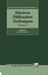 John M. Cowley, John M. (Professor Cowley, John M. Cowley, John M. (Professor Cowley, Cowley John M. - Electron Diffraction Techniques: Volume 2