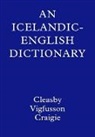 R. Vigfusson Cleasby, Richard Cleasby, Richard Vigfusson Cleasby, Cleasby Richard - Icelandic-English Dictionary